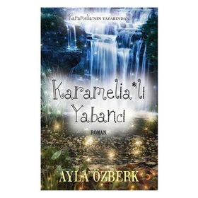Karamelia’lı Yabancı - Ayla Özberk