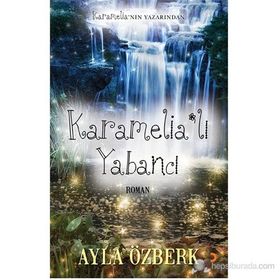 Karamelia’lı Yabancı - Ayla Özberk