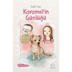 Karamel’in Günlüğü - Adil İzci