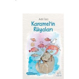 Karamel’in Rüyaları - Adil İzci