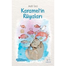 Karamel’in Rüyaları - Adil İzci