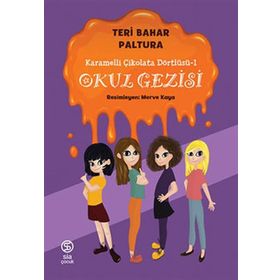 Karamelli Çikolata Dörtlüsü 1 Okul Gezisi - Teri Bahar Paltura