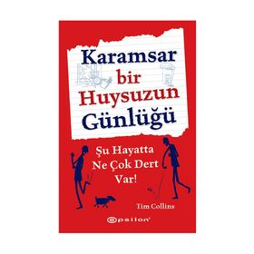 Karamsar Bir Huysuzun Günlüğü - Tim Collins