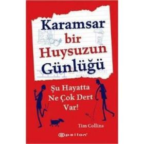 Karamsar Bir Huysuzun Günlüğü - Tim Collins