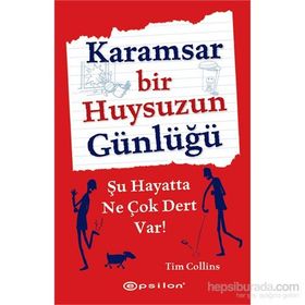 Karamsar Bir Huysuzun Günlüğü - Tim Collins