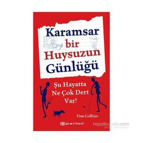 Karamsar Bir Huysuzun Günlüğü - Tim Collins