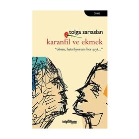 Karanfil ve Ekmek - Tolga Sarıaslan