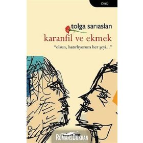 Karanfil ve Ekmek - Tolga Sarıaslan