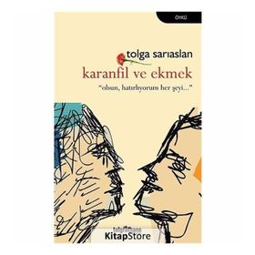Karanfil ve Ekmek - Tolga Sarıaslan