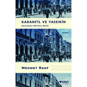 Karanfil ve Yasemin - Açıklamalı Orijinal Metin - Mehmet Rauf