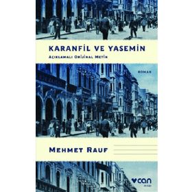 Karanfil ve Yasemin - Açıklamalı Orijinal Metin - Mehmet Rauf