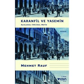 Karanfil ve Yasemin - Açıklamalı Orijinal Metin - Mehmet Rauf