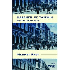 Karanfil ve Yasemin - Açıklamalı Orijinal Metin - Mehmet Rauf