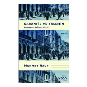 Karanfil ve Yasemin - Açıklamalı Orijinal Metin - Mehmet Rauf