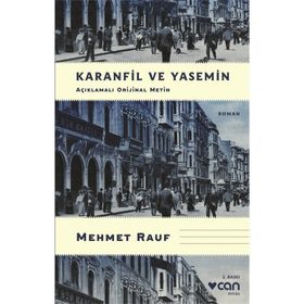 Karanfil ve Yasemin - Açıklamalı Orijinal Metin - Mehmet Rauf