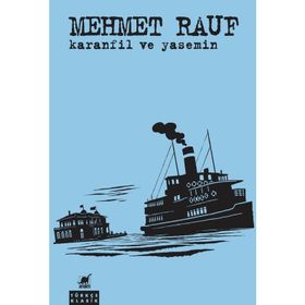 KARANFIL VE YASEMIN - MEHMED RAUF