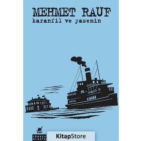KARANFIL VE YASEMIN - MEHMED RAUF