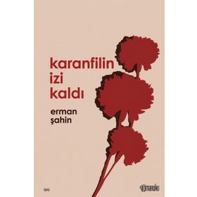 Karanfilin İzi Kaldı Erman Şahin