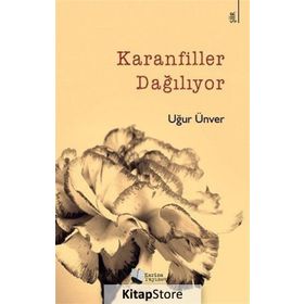Karanfiller Dağılıyor - Uğur Ünver