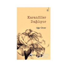 Karanfiller Dağılıyor - Uğur Ünver