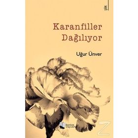 Karanfiller Dağılıyor - Uğur Ünver