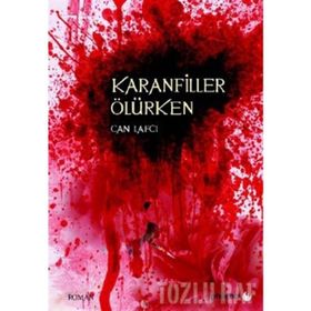 KARANFILLER ÖLÜRKEN - CAN LAFCI