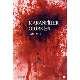 KARANFILLER ÖLÜRKEN - CAN LAFCI