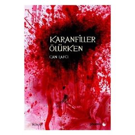 KARANFILLER ÖLÜRKEN - CAN LAFCI