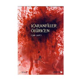 KARANFILLER ÖLÜRKEN - CAN LAFCI