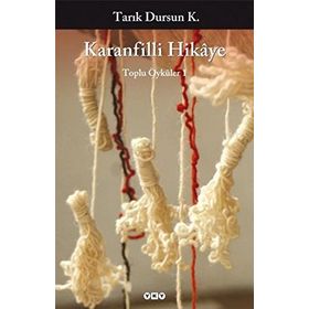 KARANFILLI HIKAYE - TARIK DURSUN KAKINÇ