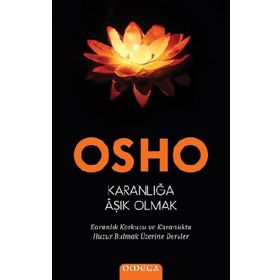 Karanlığa Aşık Olmak - Bhagwan Shree Rajneesh