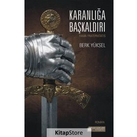 Karanlığa Başkaldırı - Berk Yüksel