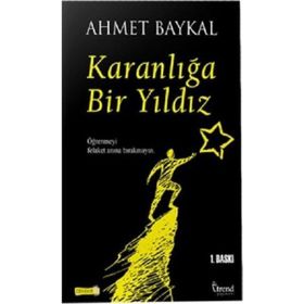Karanlığa Bir Yıldız - Ahmet Baykal