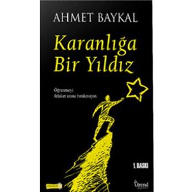 Karanlığa Bir Yıldız - Ahmet Baykal