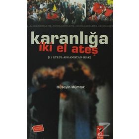 Karanlığa İki El Ateş - e albay huseyin mumtaz
