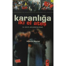 Karanlığa İki El Ateş - e albay huseyin mumtaz