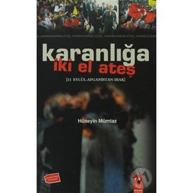 Karanlığa İki El Ateş - e albay huseyin mumtaz