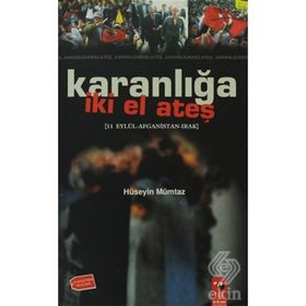 Karanlığa İki El Ateş - e albay huseyin mumtaz