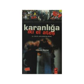 Karanlığa İki El Ateş - e albay huseyin mumtaz