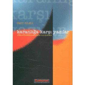 KARANLIĞA KARŞI YAZILAR İŞBİRLİKÇİLER 3 - ÜMİT ZILELI