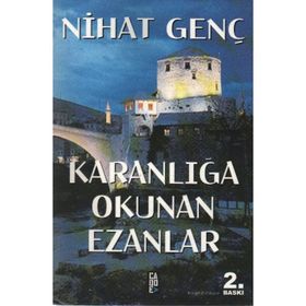 KARANLIĞA OKUNAN EZANLAR - NIHAT GENÇ
