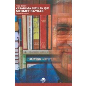 KARANLIĞA SÜZÜLEN IŞIK - MEHMET BAYRAKTAR