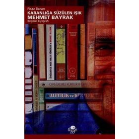 KARANLIĞA SÜZÜLEN IŞIK - MEHMET BAYRAKTAR