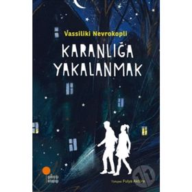 Karanlığa Yakalanmak - Vassiliki Nevrokopli