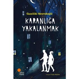 Karanlığa Yakalanmak - Vassiliki Nevrokopli