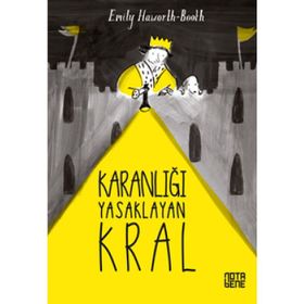 Karanlığı Yasaklayan Kral / Emily Haworth-Booth / Notabene Yayınları