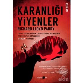 KARANLIĞI YIYENLER - RICHARD LLOYD PARRY