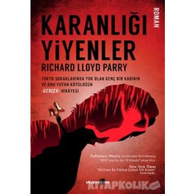 KARANLIĞI YIYENLER - RICHARD LLOYD PARRY