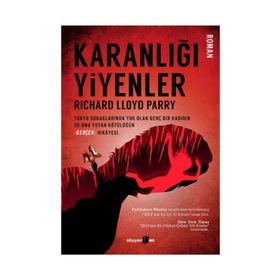 KARANLIĞI YIYENLER - RICHARD LLOYD PARRY