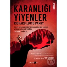 KARANLIĞI YIYENLER - RICHARD LLOYD PARRY